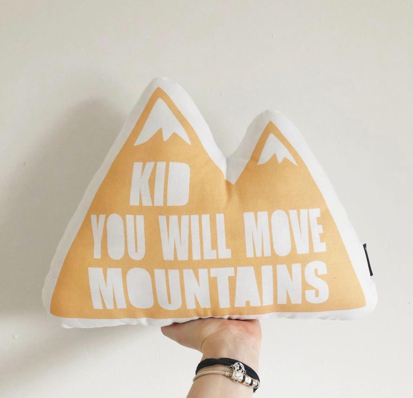 Kid You Will Move Mountains - Plush Pillow