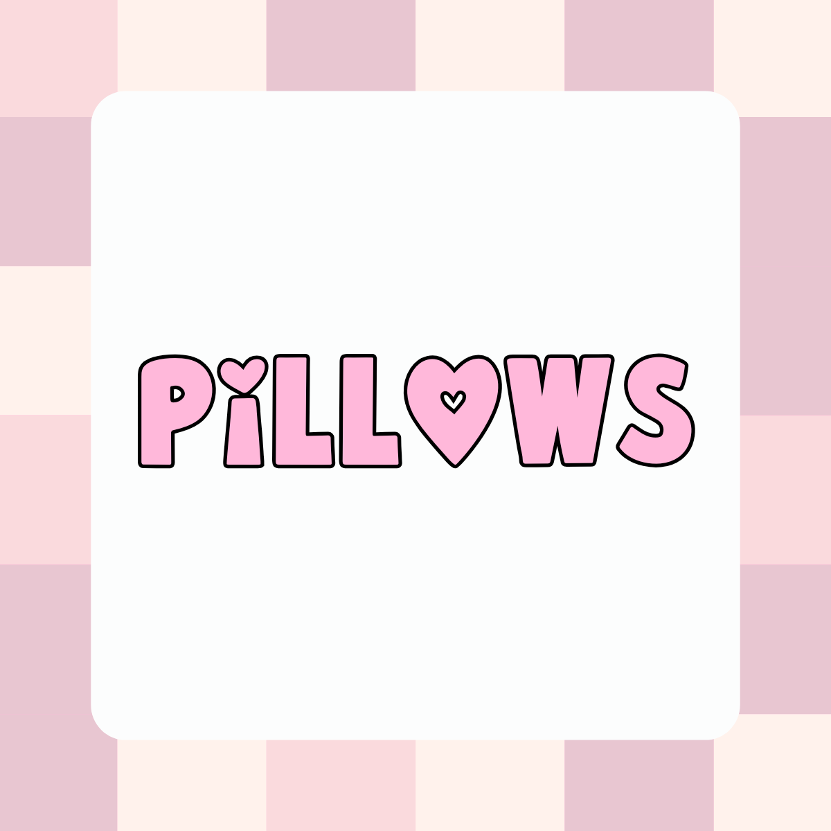 PILLOWS